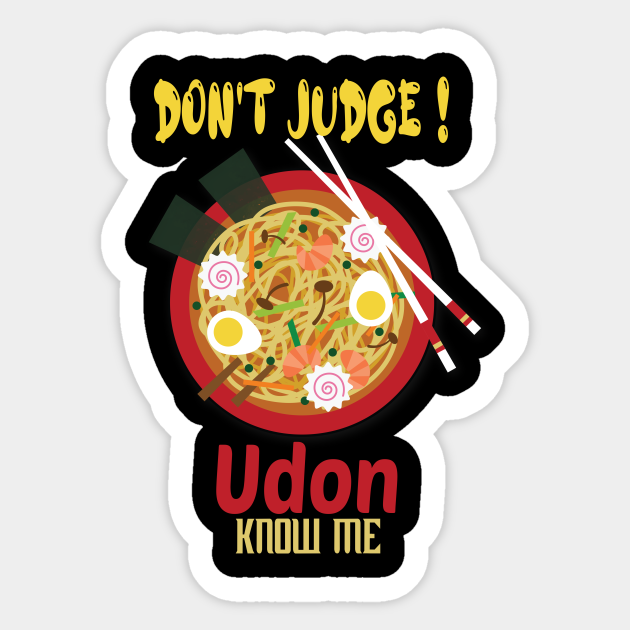 Don't Judge Udon Know Me, foodie Gift, chef shirt, japanese tee, asian lady's, noodle tshirt